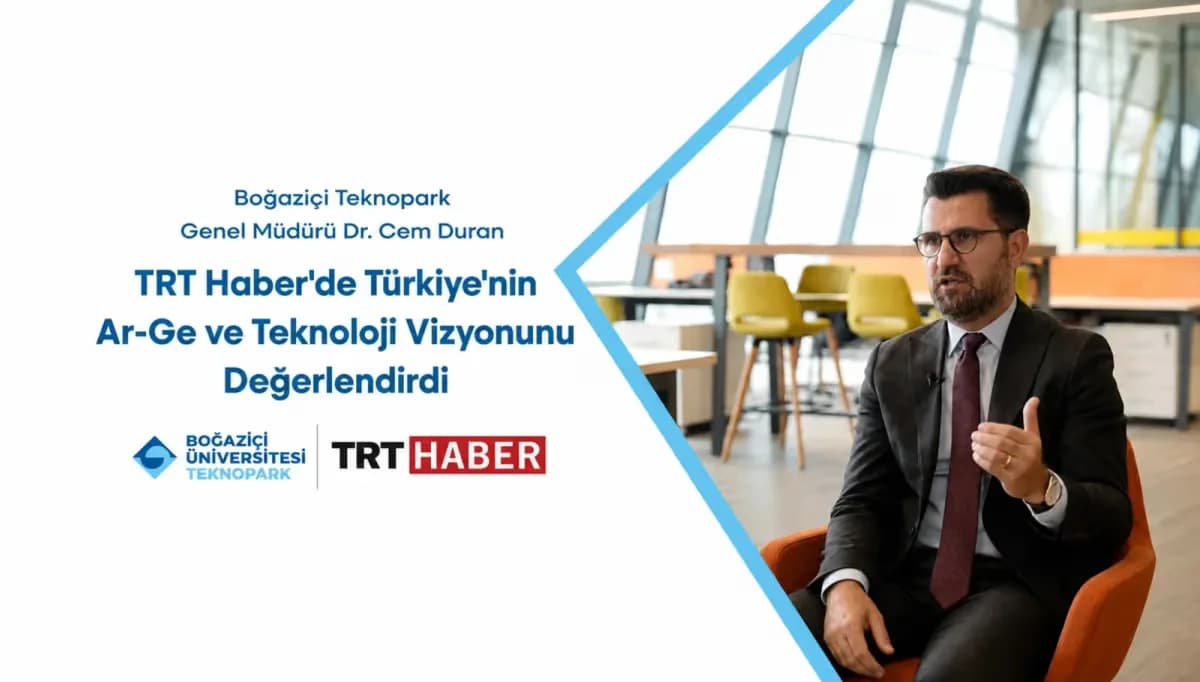 Genel Müdürümüz Dr. Cem Duran TRT Haber’de Ülkemizin İnovasyon Vizyonunu Değerlendirdi