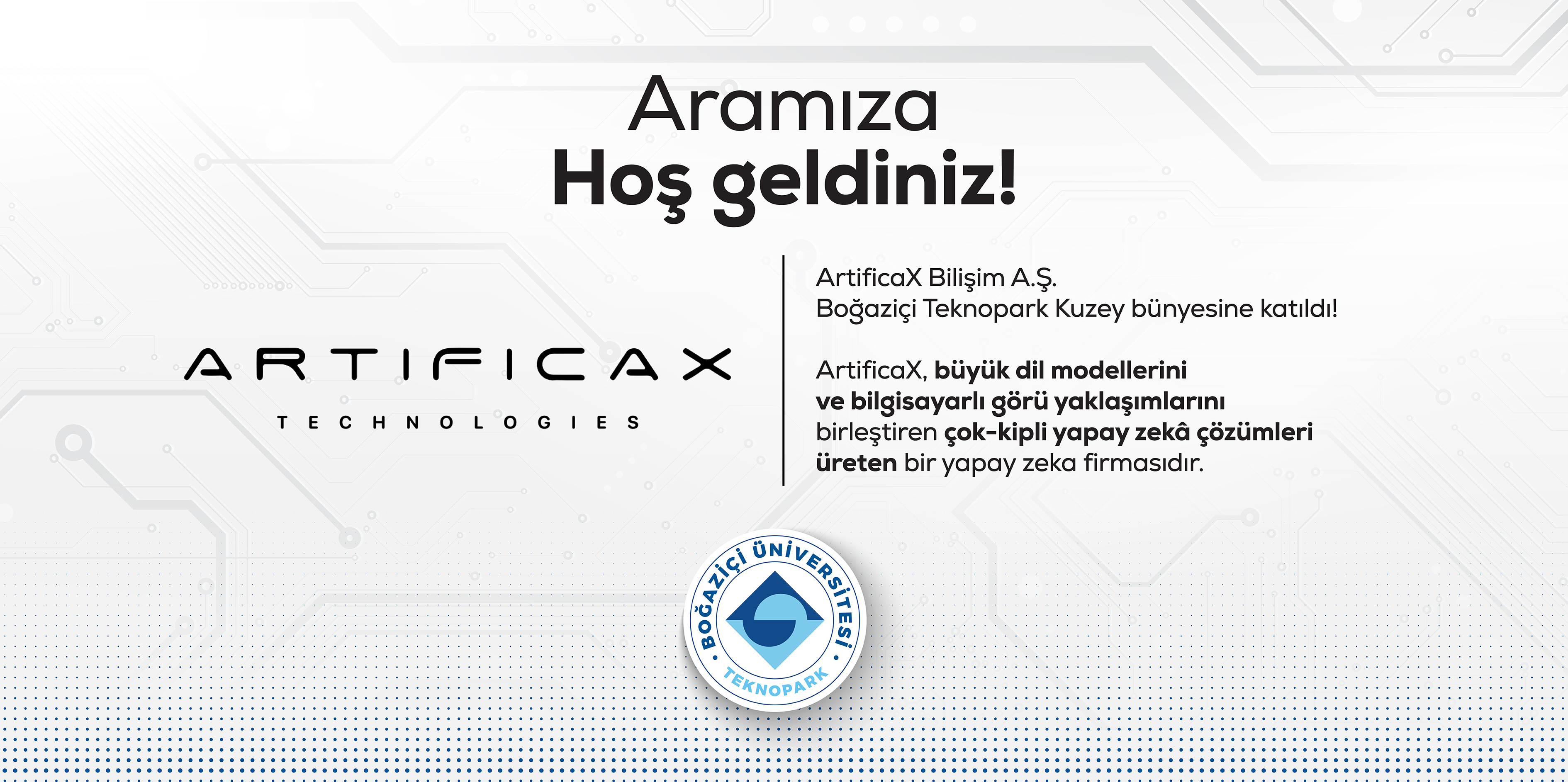 ArtificaX Bilişim A.Ş., Boğaziçi Teknopark Kuzey bünyesine katıldı.