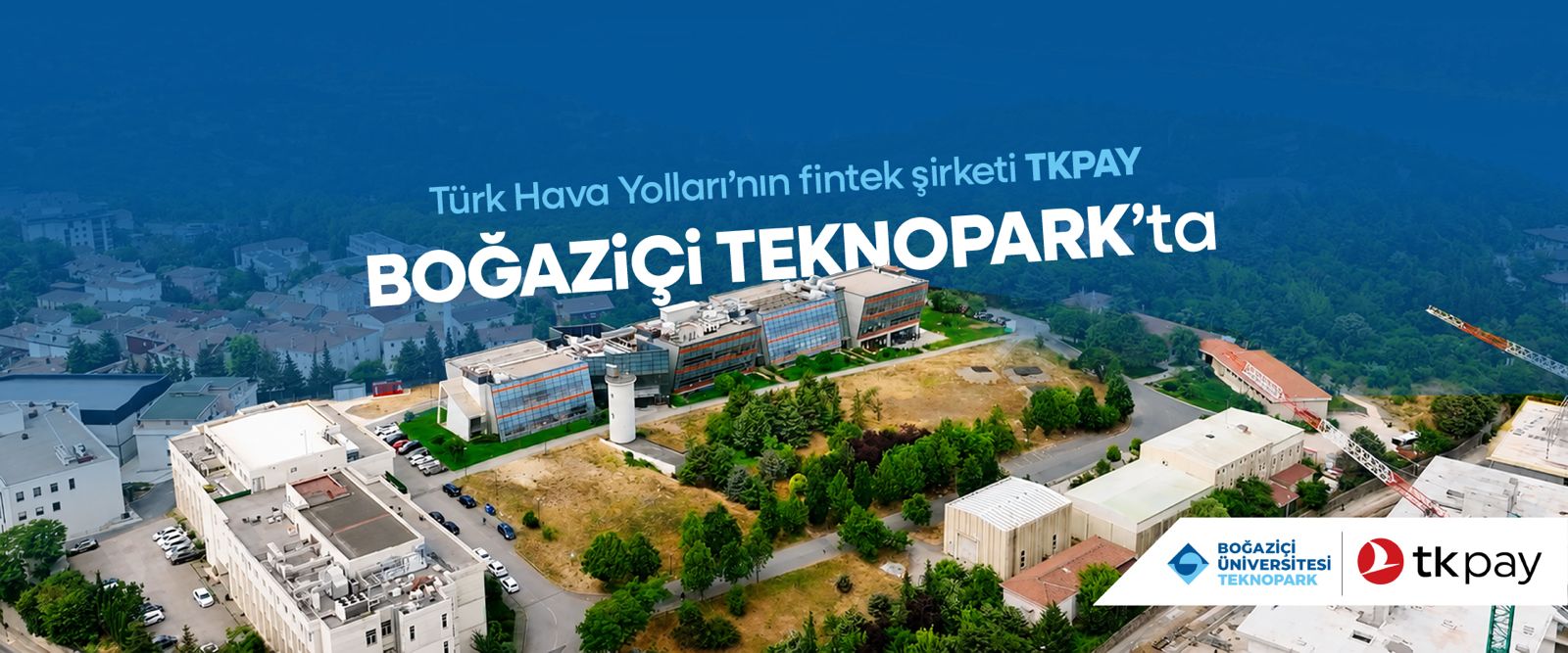 Türk Hava Yolları'nın Fintek Şirketi TKPAY, Boğaziçi Teknopark'ta