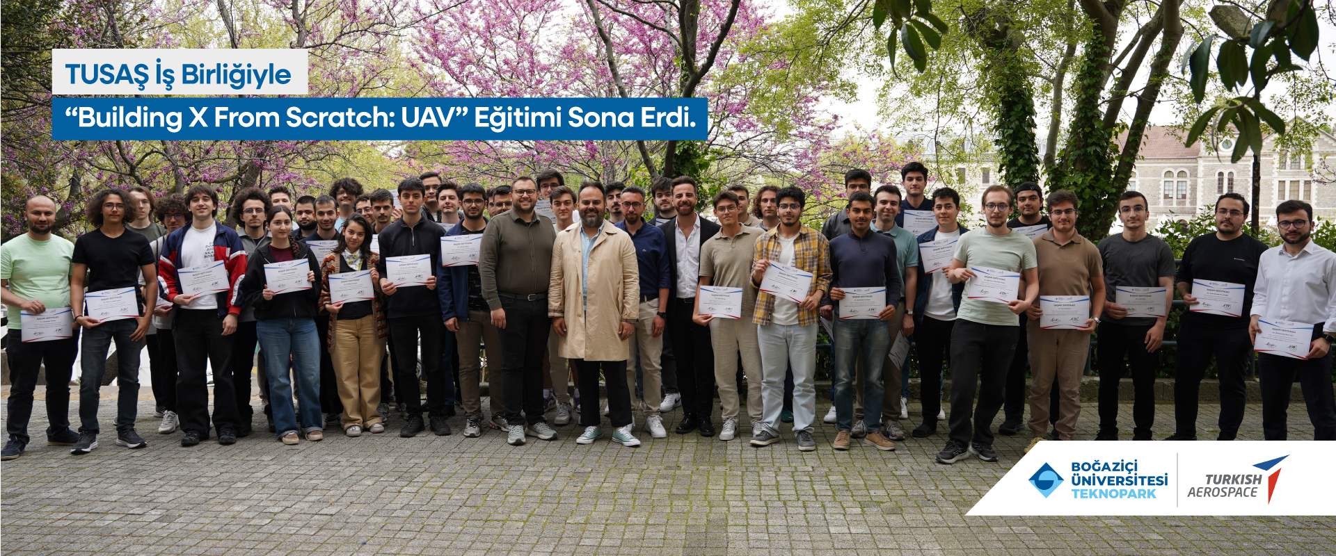 TUSAŞ İş Birliğiyle Building X From Scratch: UAV Eğitimi Sona Erdi